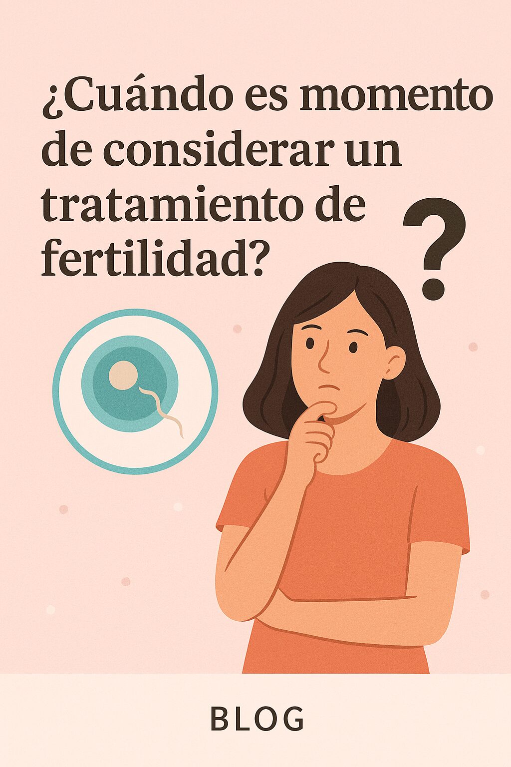 ¿Cuándo es momento de considerar un tratamiento de fertilidad?